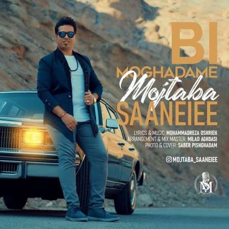 Mojtaba Saneiee – Bi Moghadame
